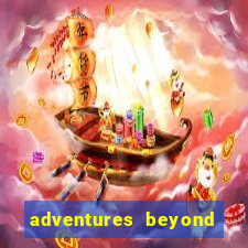 adventures beyond wonderland live